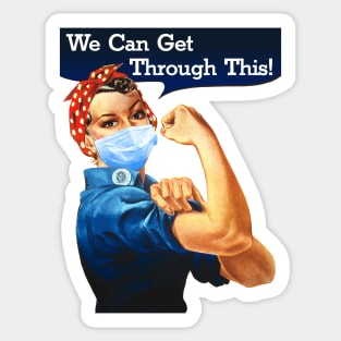 Rosie The Riveter We Can Get Through This! Sticker